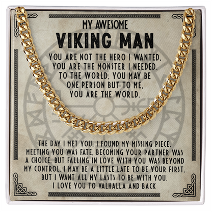 My Awesome Viking Man - You are my missing piece - Cuban Chain 56