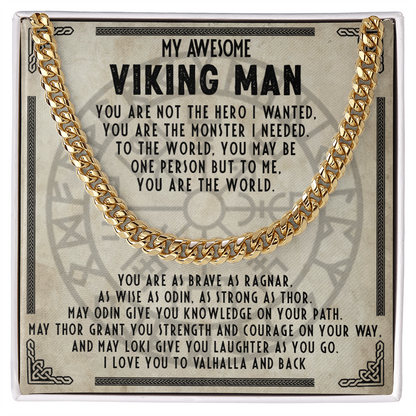 My Awesome Viking Man - You are brave as ragnar- Cuban Chain 55