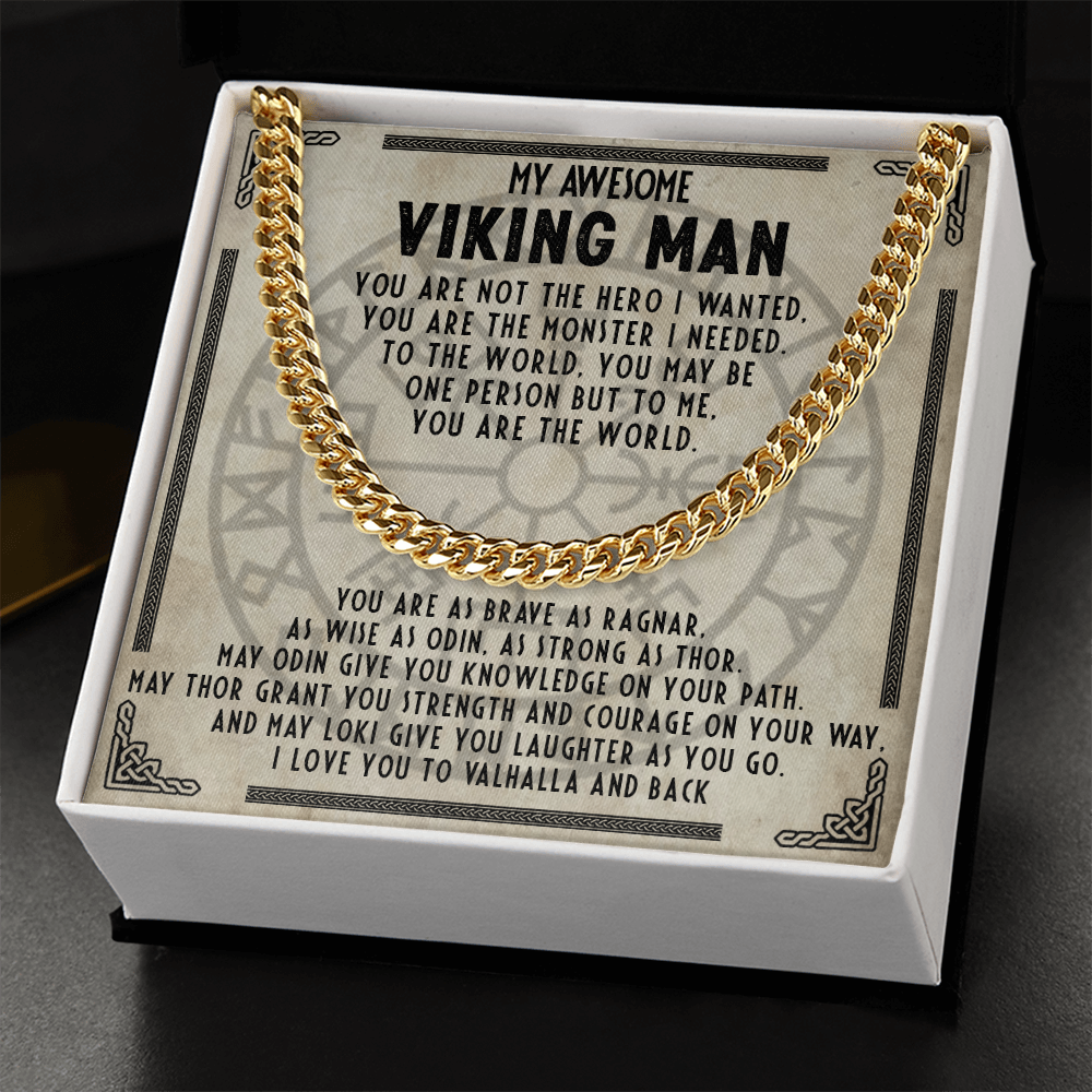 My Awesome Viking Man - You are brave as ragnar- Cuban Chain 55