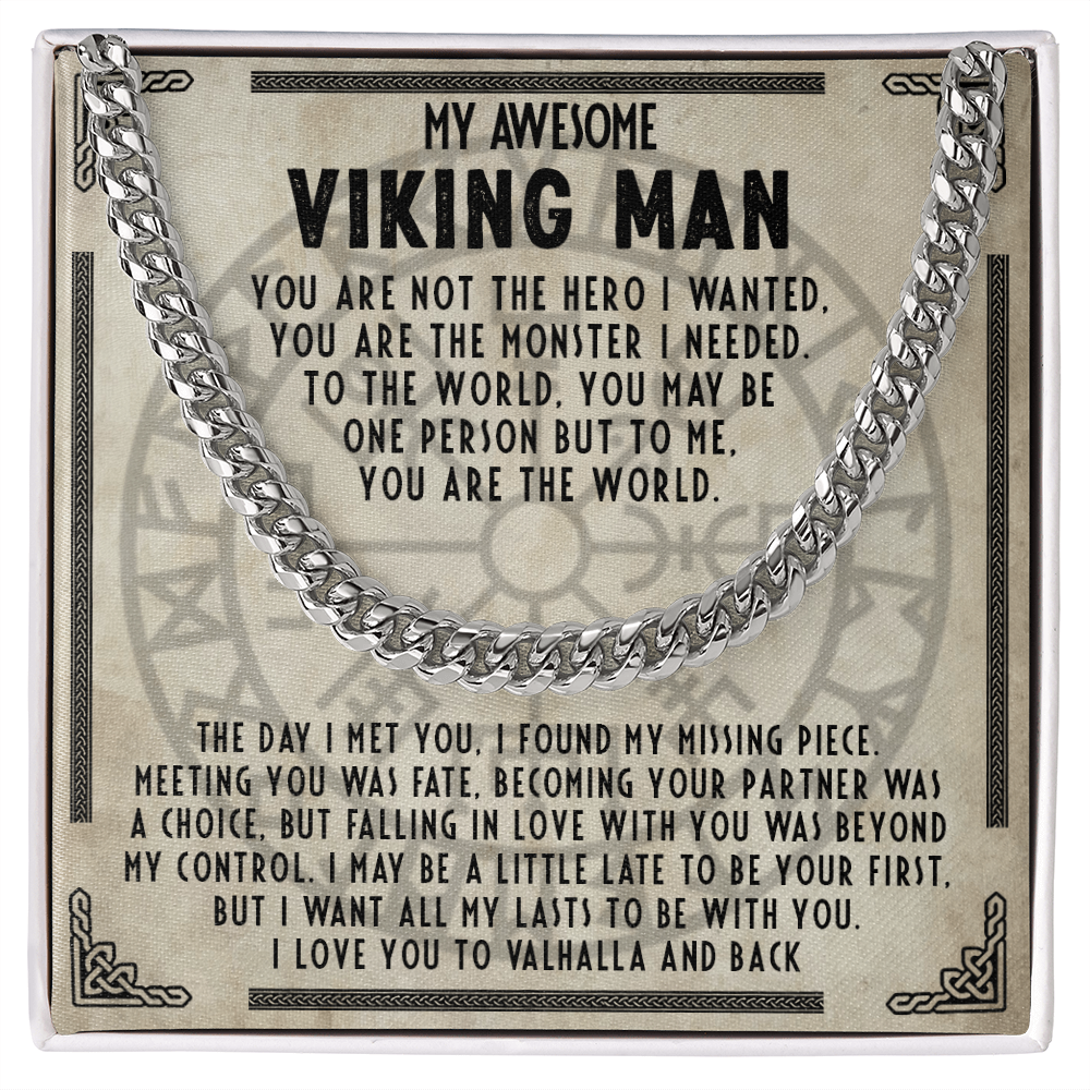 My Awesome Viking Man - You are my missing piece - Cuban Chain 56