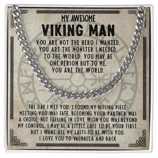 My Awesome Viking Man - You are my missing piece - Cuban Chain 56
