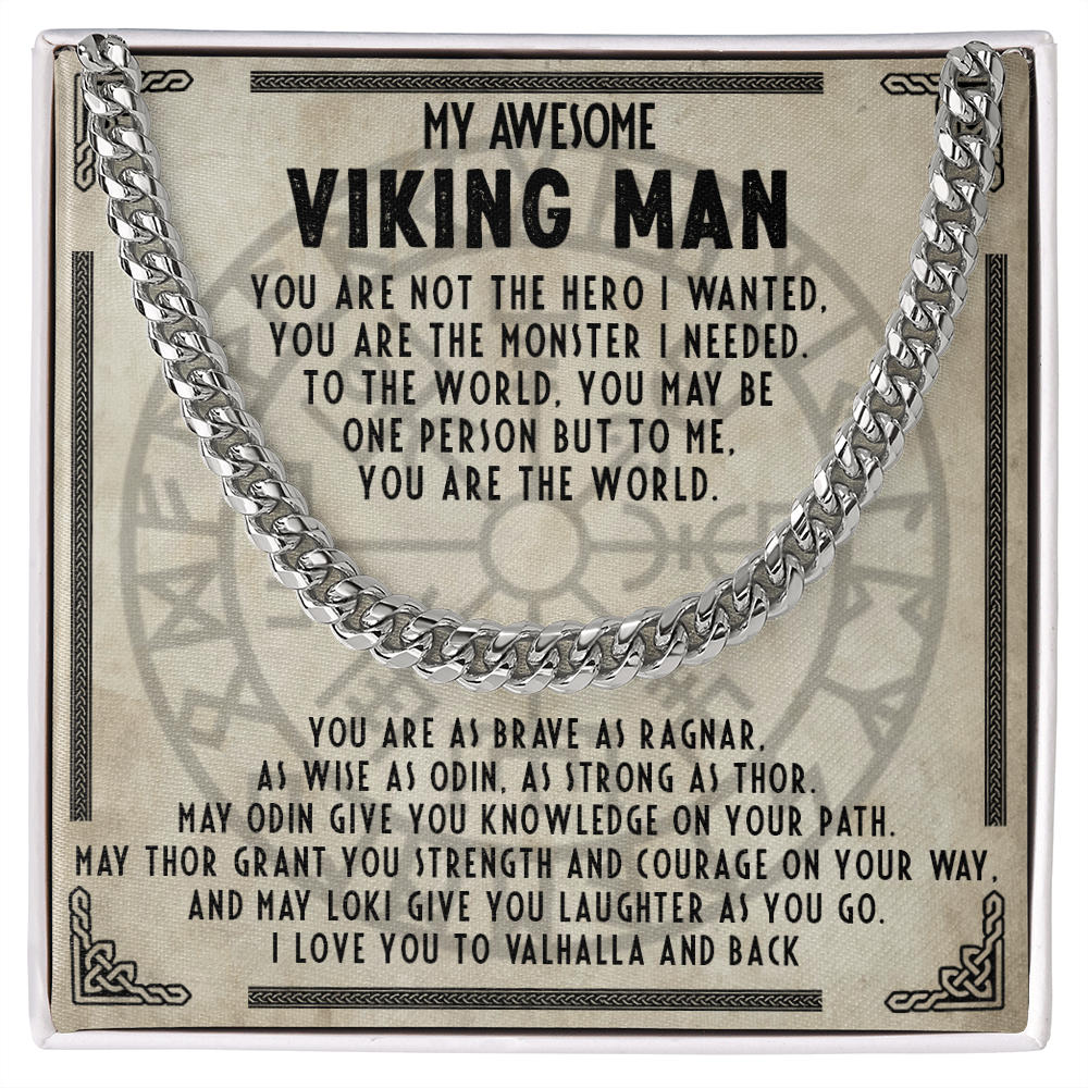 My Awesome Viking Man - You are brave as ragnar- Cuban Chain 55