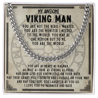 My Awesome Viking Man - You are brave as ragnar- Cuban Chain 55