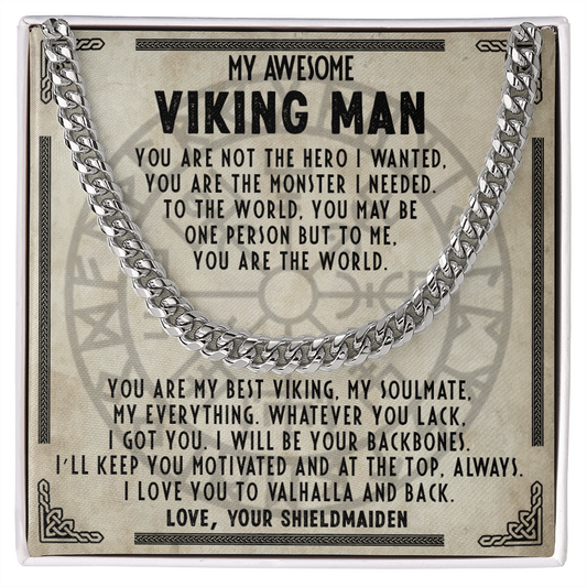 My Awesome Viking Man - You are the monster I needed - Cuban Chain 52