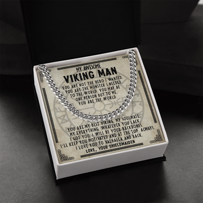 My Awesome Viking Man - You are the monster I needed - Cuban Chain 52