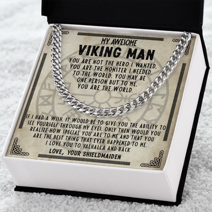 My Awesome Viking Man - You are the world - Cuban Chain 53