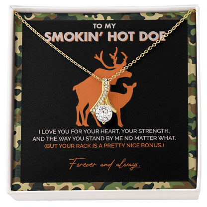 To My Smokin' Hot Doe - I Love you for your heart - Alluring Necklace 149