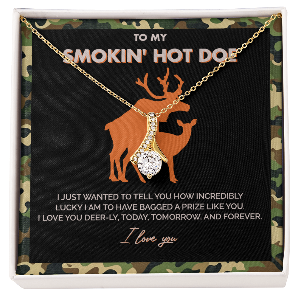 To My Smokin' Hot Doe - I am Incredibly lucky to have bagged a prize like you - Alluring Beauty Necklace 146