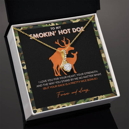 To My Smokin' Hot Doe - I Love you for your heart - Alluring Necklace 149