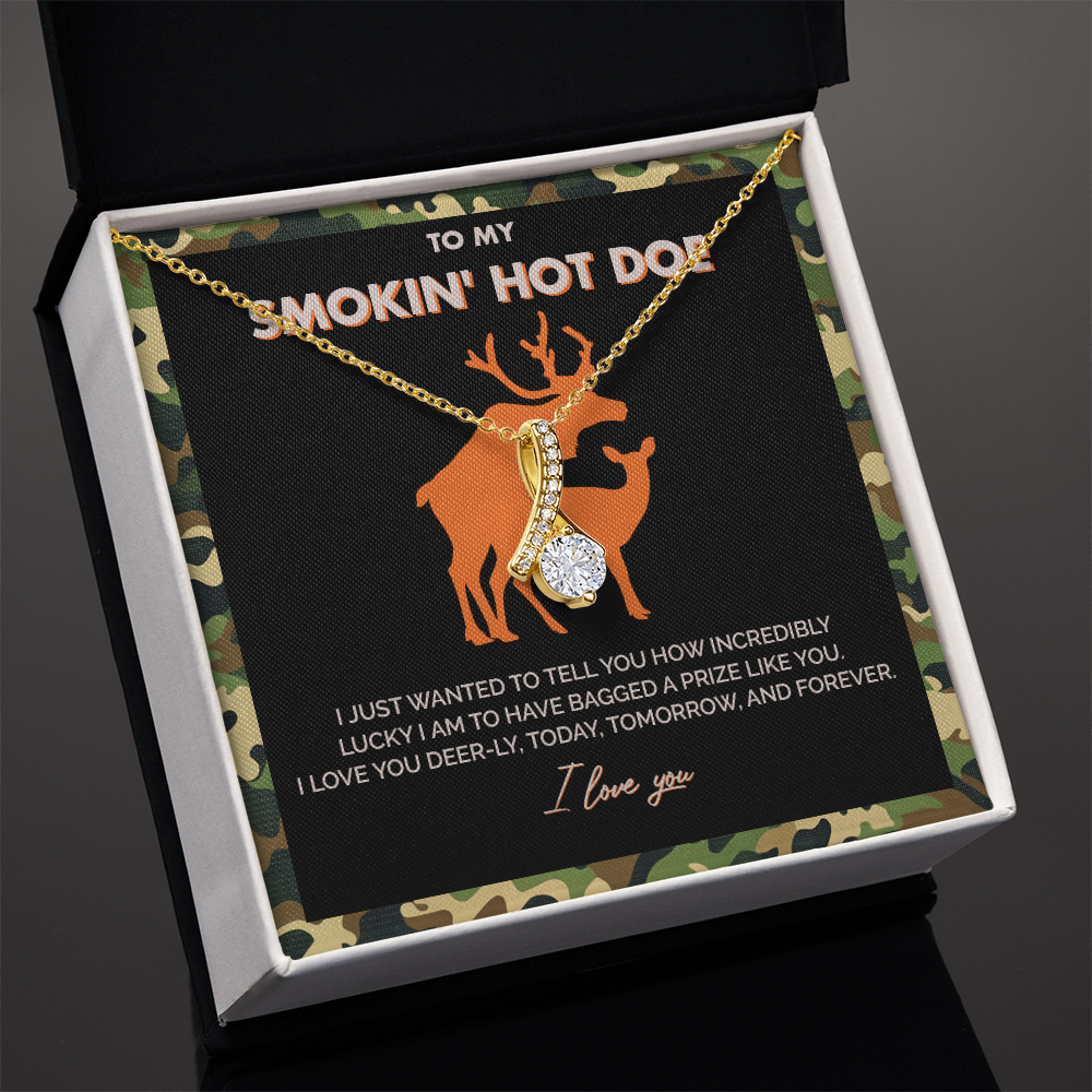 To My Smokin' Hot Doe - I am Incredibly lucky to have bagged a prize like you - Alluring Beauty Necklace 146