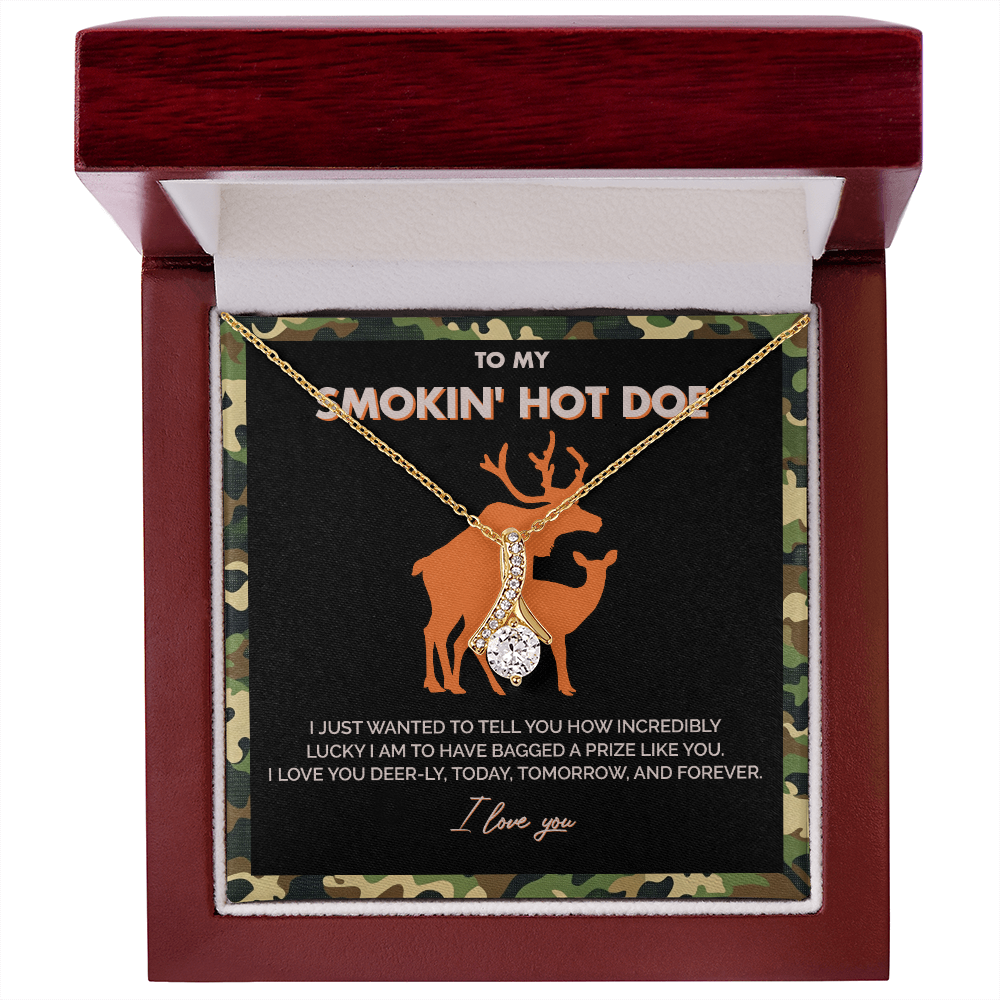 To My Smokin' Hot Doe - I am Incredibly lucky to have bagged a prize like you - Alluring Beauty Necklace 146