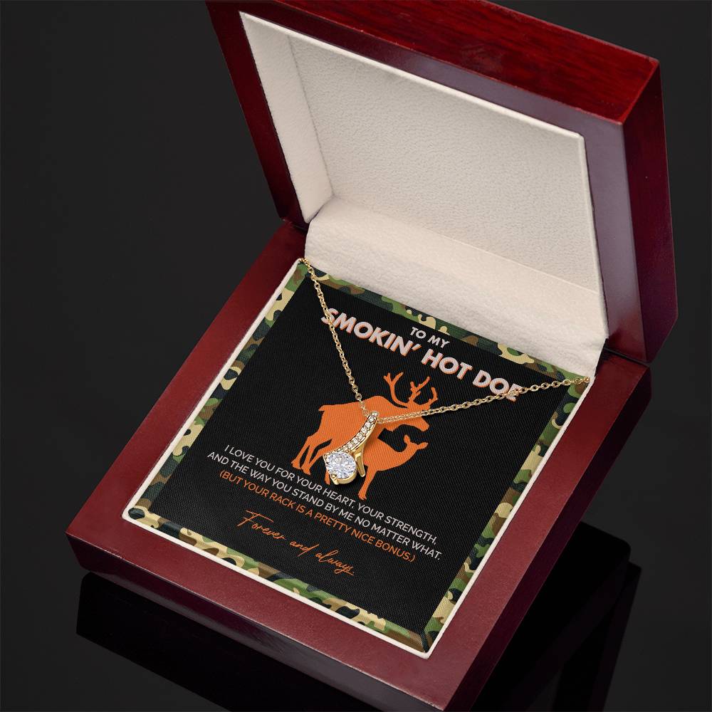 To My Smokin' Hot Doe - I Love you for your heart - Alluring Necklace 149
