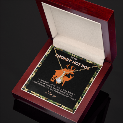 To My Smokin' Hot Doe - I am Incredibly lucky to have bagged a prize like you - Alluring Beauty Necklace 146