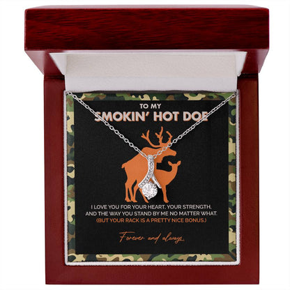 To My Smokin' Hot Doe - I Love you for your heart - Alluring Necklace 149