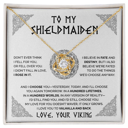 To My Shieldmaiden - I Choose You - Love Knot Necklace 59