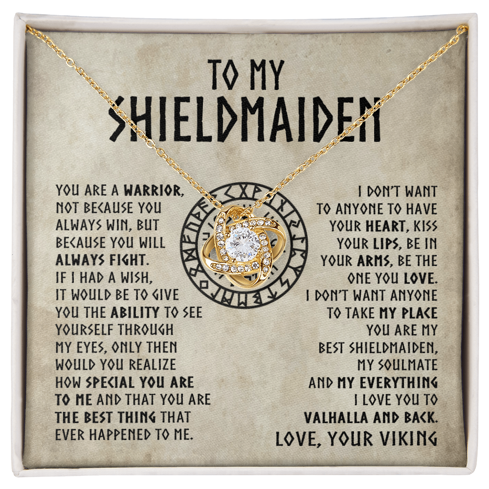 To My Shieldmaiden - You are a warrior - Love Knot Necklace 44