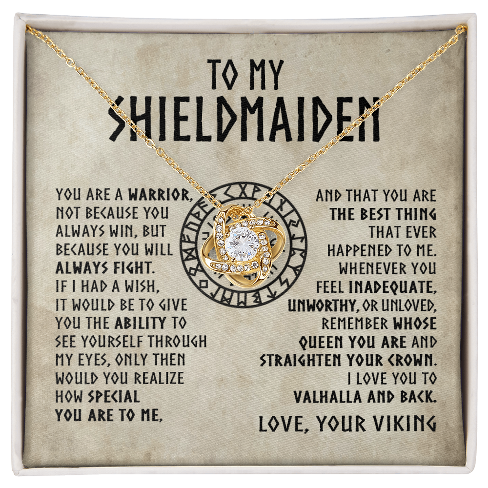 To My Shieldmaiden - Remember Whose Queen You Are - Love Knot Necklace 46