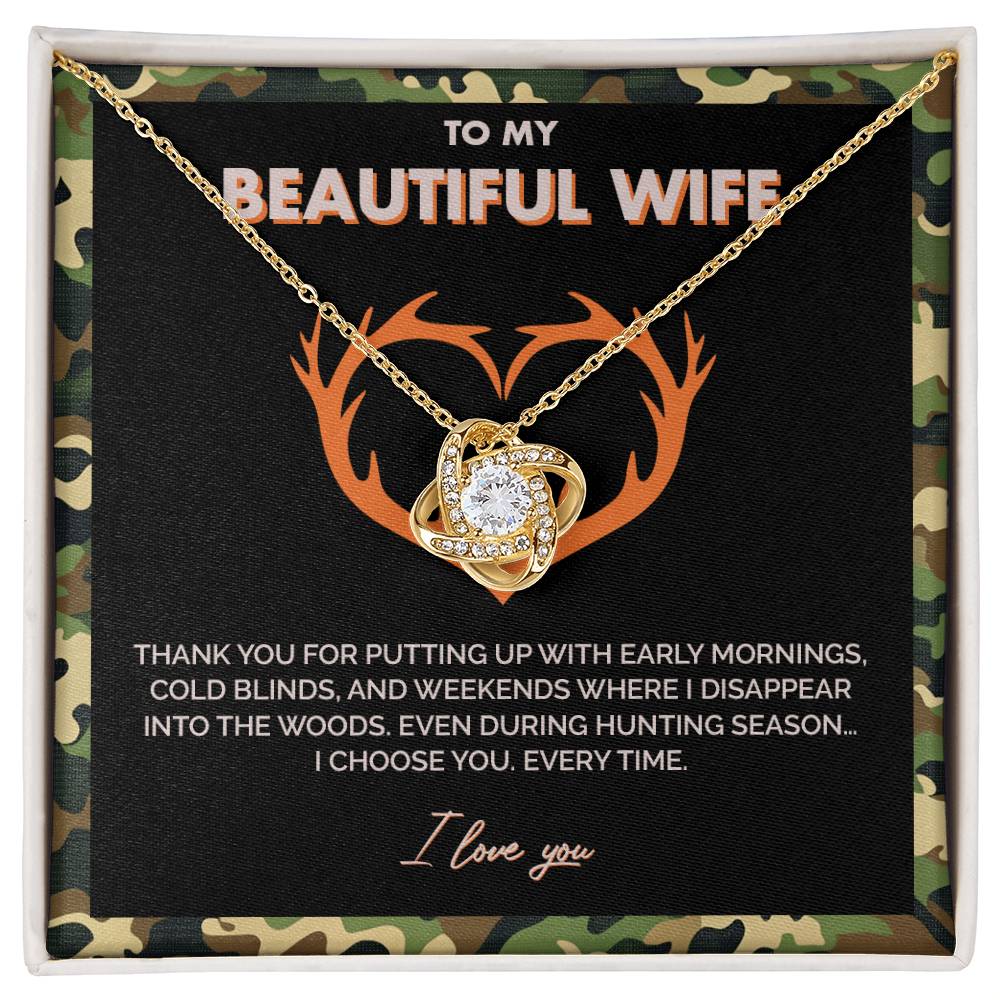 To My Beautiful Wife - I choose you everytime - Love Knot Necklace 148