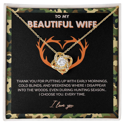 To My Beautiful Wife - I choose you everytime - Love Knot Necklace 148