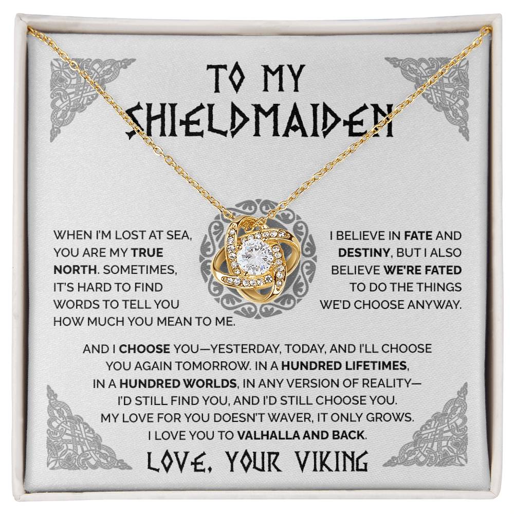 To My Shieldmaiden - You are my true north - Love Knot Necklace 62