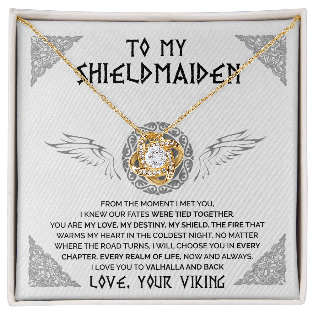 To My Shieldmaiden - Our fates were tied together - Love Knot 109