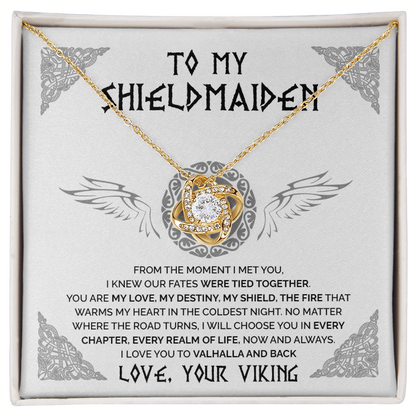 To My Shieldmaiden - Our fates were tied together - Love Knot 109