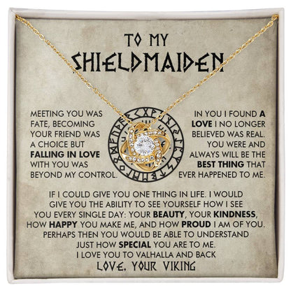 To My Shieldmaiden - In you I found a love I no longer believed was real - Love Knot 71