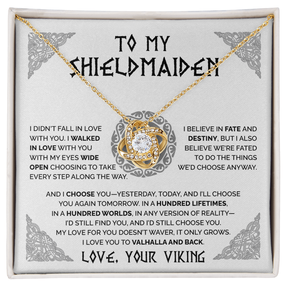 To my Shieldmaiden - I Choose You - Love Knot Necklace 58