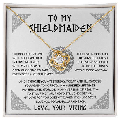 To my Shieldmaiden - I Choose You - Love Knot Necklace 58