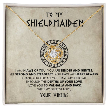 To My Shieldmaiden - I am in awe of you - Love Knot Necklace 22