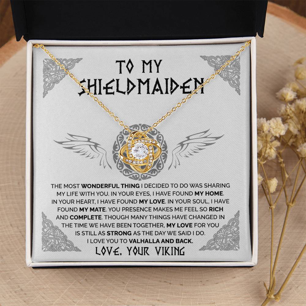 To My Shieldmaiden - In Your Eyes, I've found My Home - Love Knot 108