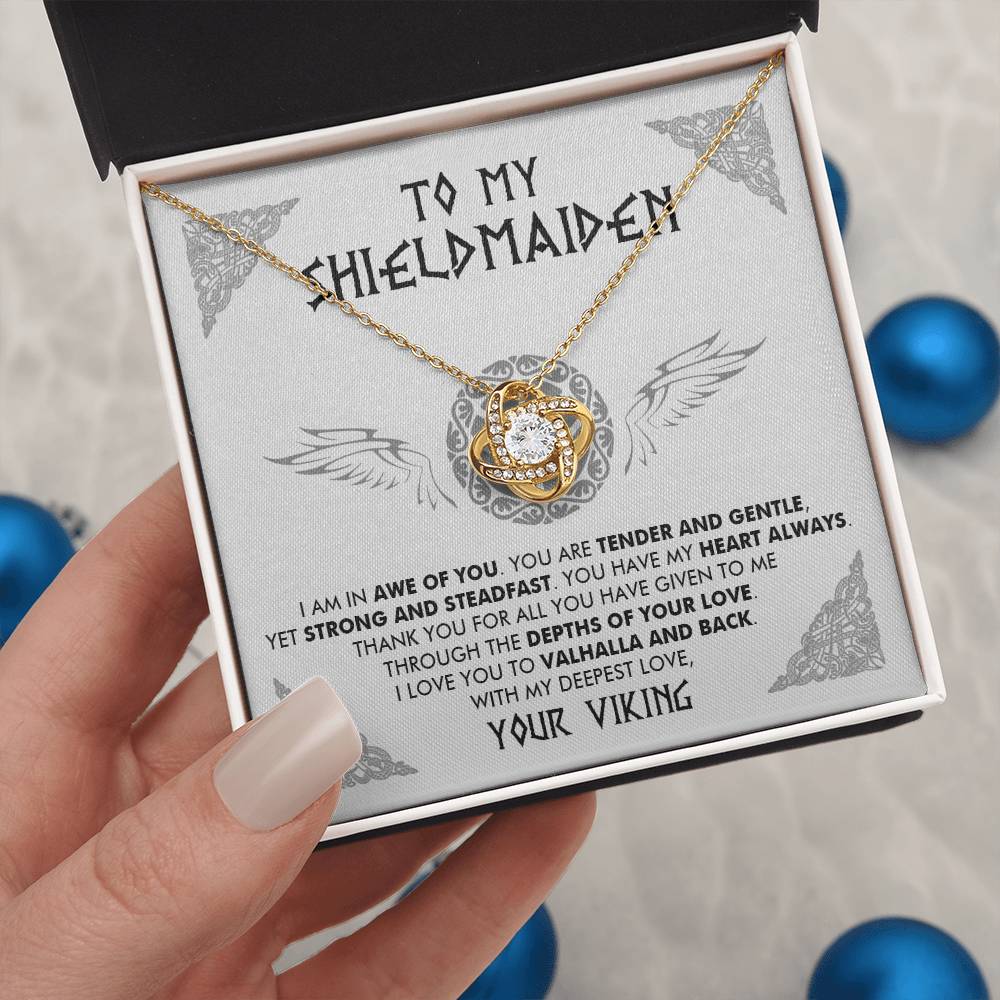 To My Shieldmaiden - I am in awe of you - Love Knot Necklace 86