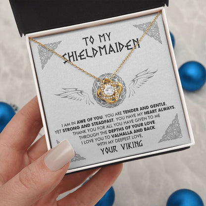 To My Shieldmaiden - I am in awe of you - Love Knot Necklace 86