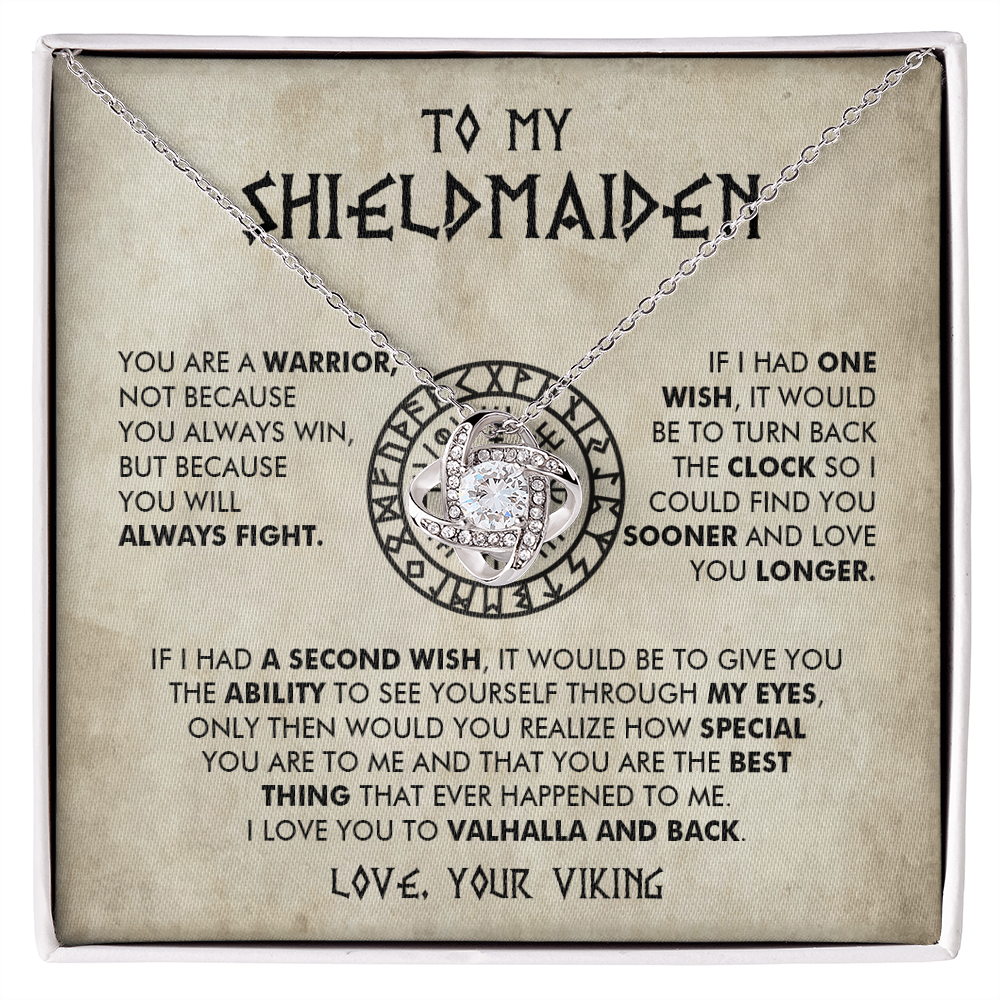 To My Shieldmaiden - You are a warrior - Love Knot 43
