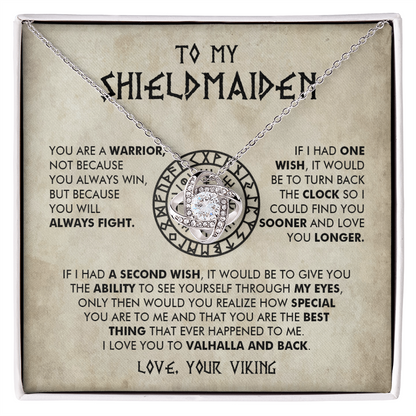 To My Shieldmaiden - You are a warrior - Love Knot 43