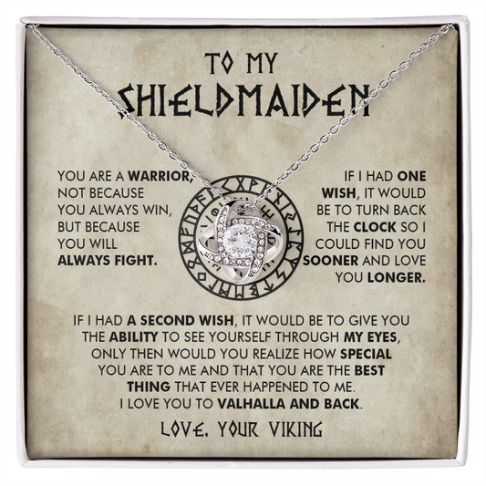 To My Shieldmaiden - You are a warrior - Love Knot 43