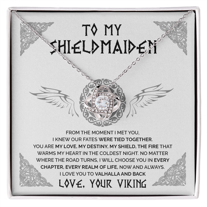 To My Shieldmaiden - Our fates were tied together - Love Knot 109