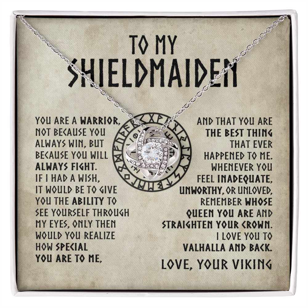 To My Shieldmaiden - Remember Whose Queen You Are - Love Knot Necklace 46