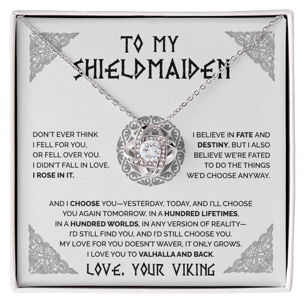 To My Shieldmaiden - I Choose You - Love Knot Necklace 59