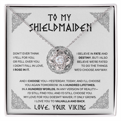 To My Shieldmaiden - I Choose You - Love Knot Necklace 59