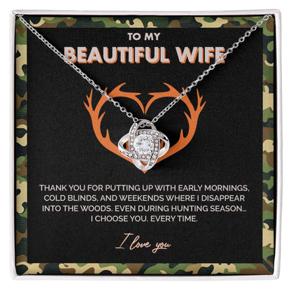 To My Beautiful Wife - I choose you everytime - Love Knot Necklace 148