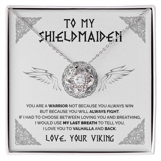 To my shieldmaiden - You are a warrior - Love Knot Necklace 37