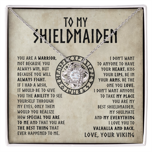 To My Shieldmaiden - You are a warrior - Love Knot Necklace 44