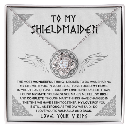 To My Shieldmaiden - In Your Eyes, I've found My Home - Love Knot 108