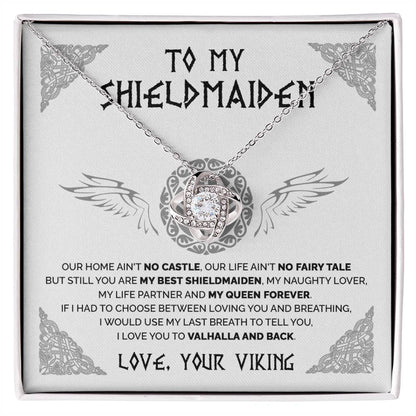 To My Shieldmaiden - You are my queen forever -   Love Knot 74