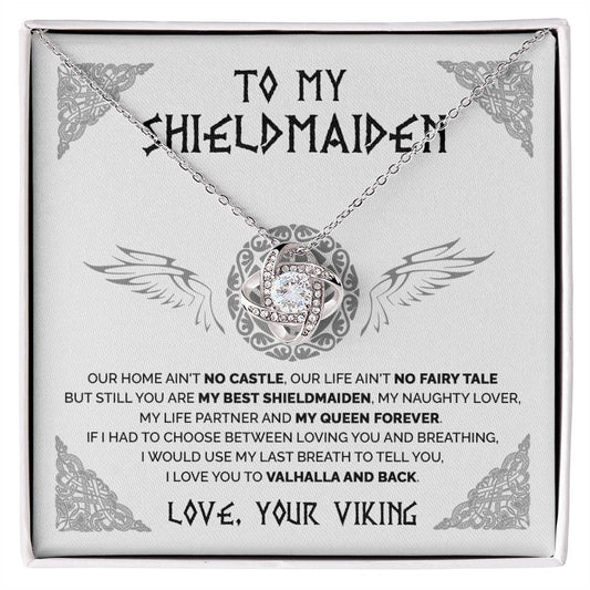 To My Shieldmaiden - You are my queen forever -   Love Knot 74