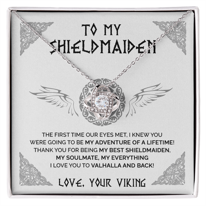 To My Shieldmaiden - I Knew You Were Going To Be My Adventure Of A Lifetime - Love Knot Necklace 112