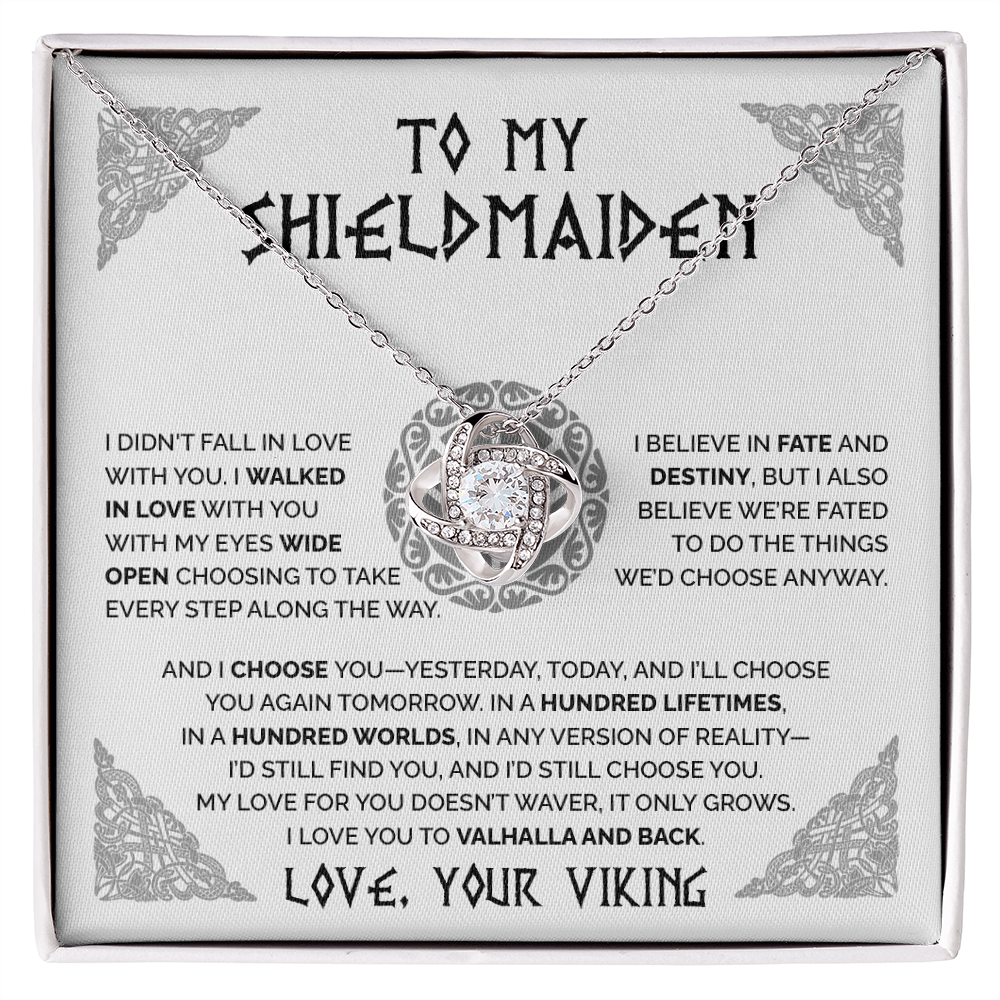 To my Shieldmaiden - I Choose You - Love Knot Necklace 58