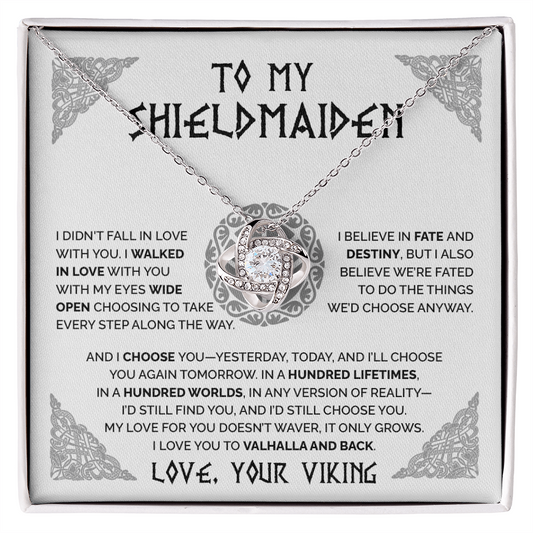 To my Shieldmaiden - I Choose You - Love Knot Necklace 58