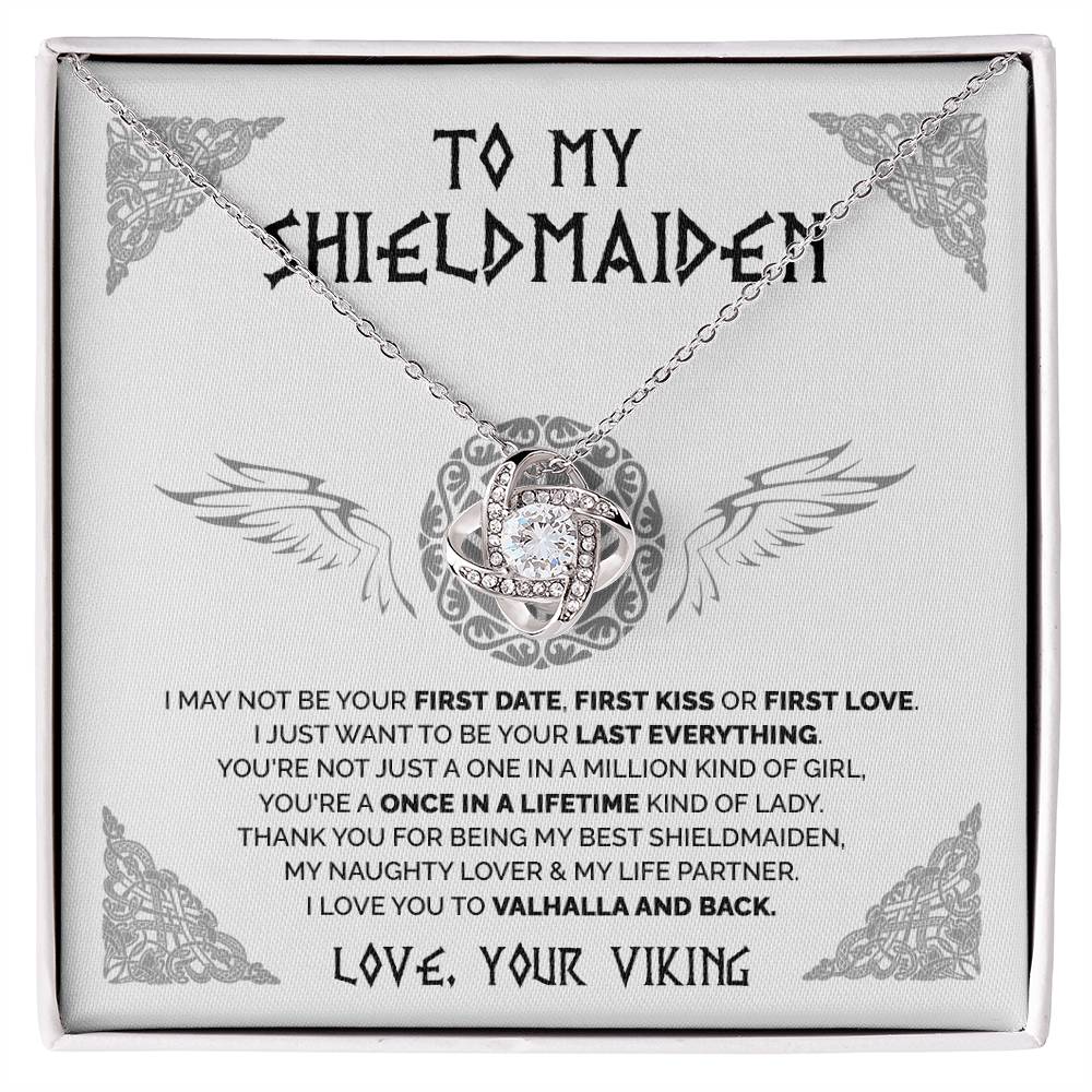 To My Shieldmaiden - Once in a lifetime kind of lady - Love Knot 76